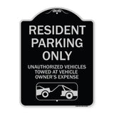 Parking Restriction Sign Resident Parking Only Unauthorized Vehicles Towed at Owner Expense with Graphic