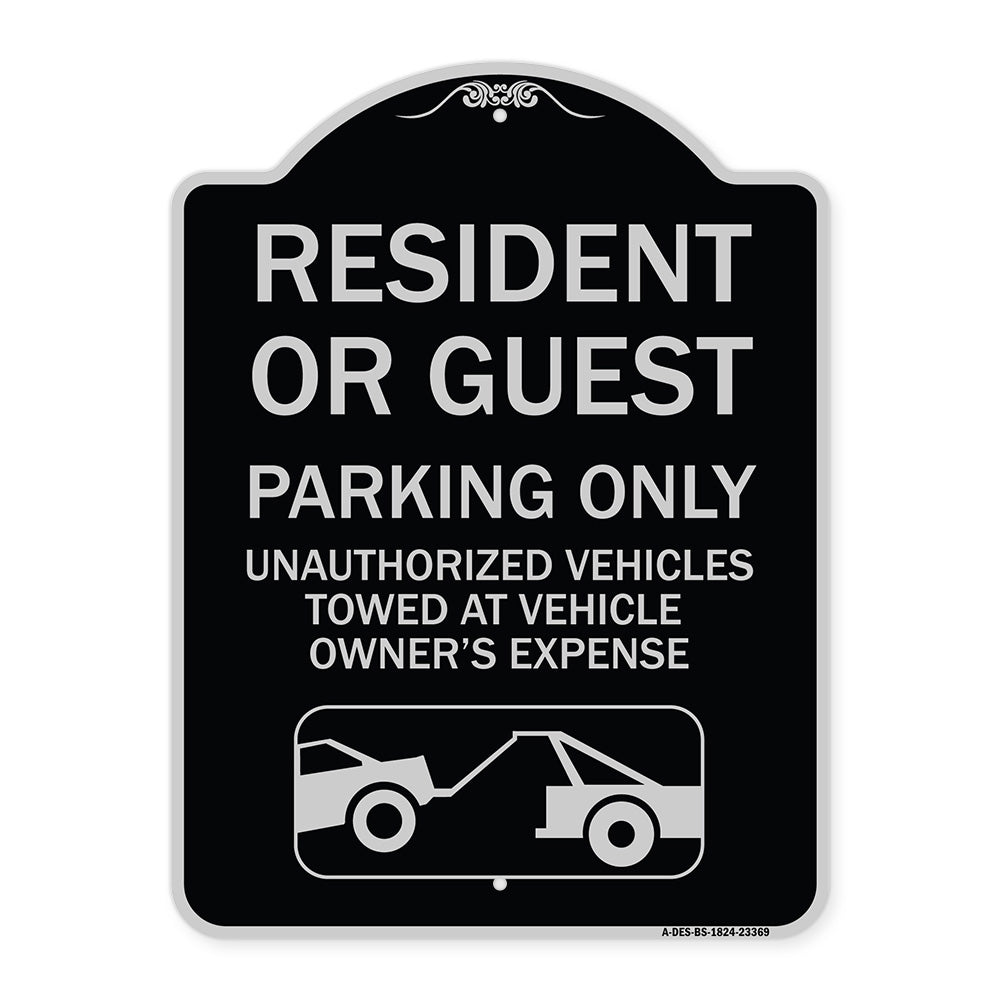 Parking Restriction Sign Resident or Guest Parking Only Unauthorized Vehicles Towed at Owner Expense with Graphic