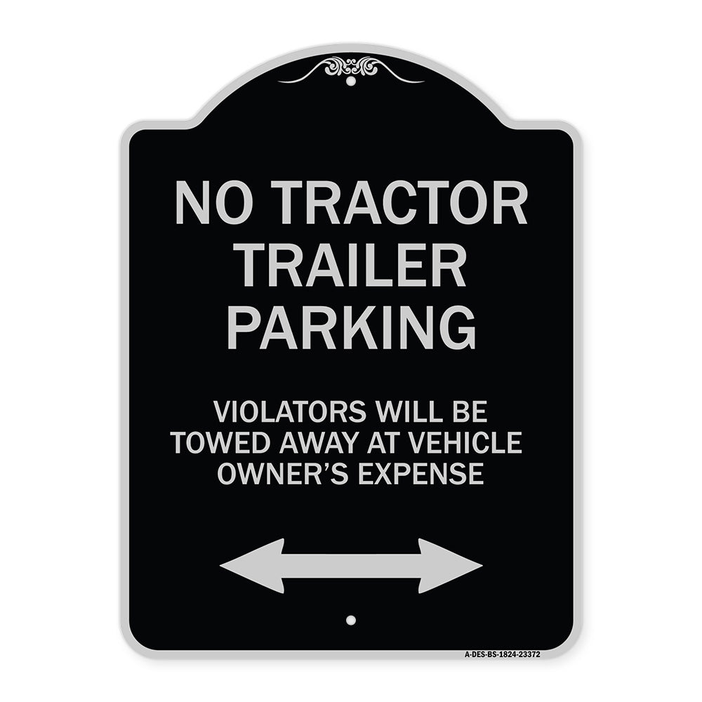 Parking Restriction Sign No Tractor Trailer Parking Violators Will Be Towed Away at Owner Expense with Bidirectional Arrow