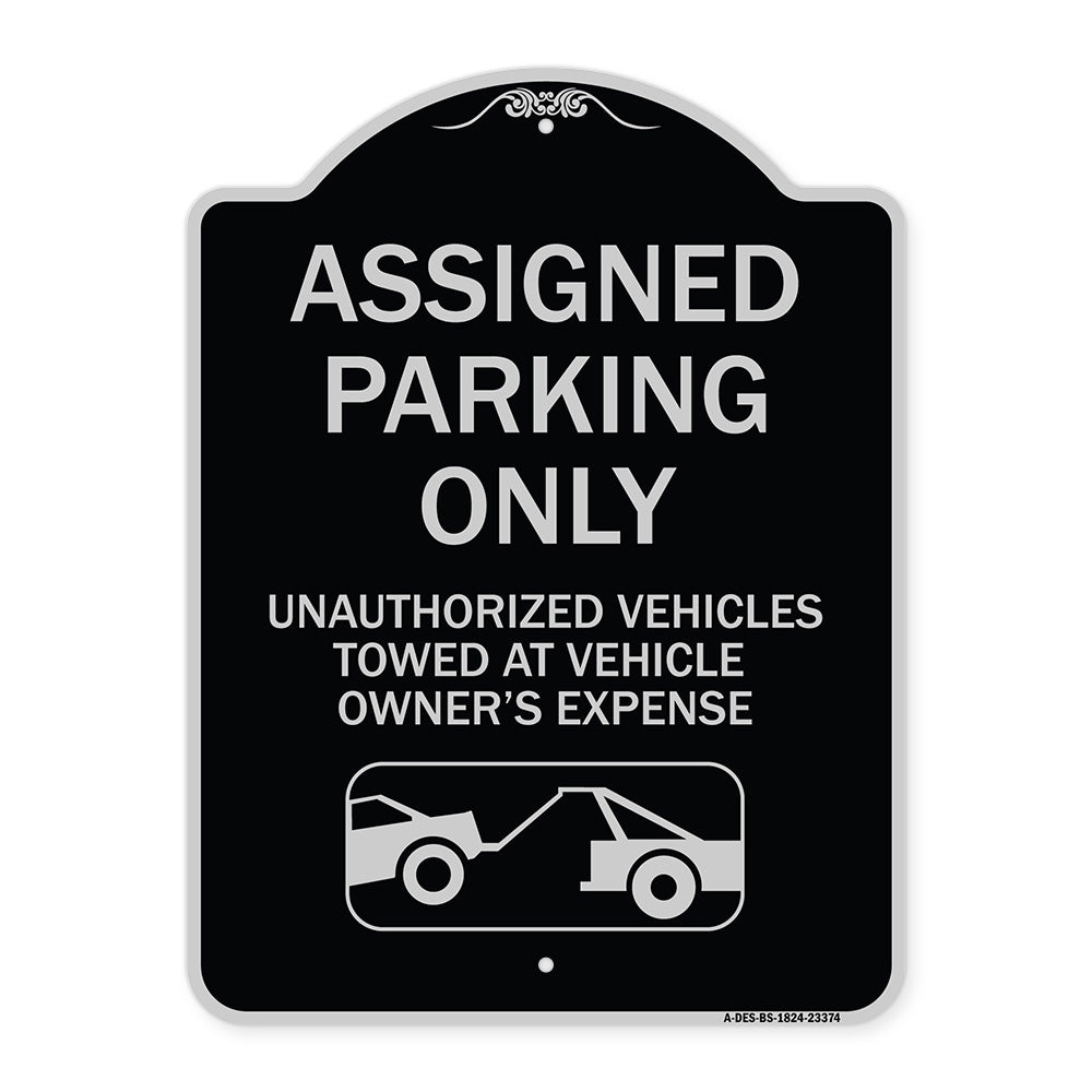 Parking Restriction Sign Assigned Parking Only Unauthorized Vehicles Towed at Owner Expense with Graphic