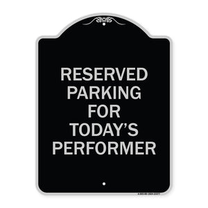 Parking Reserved for Today's Performer