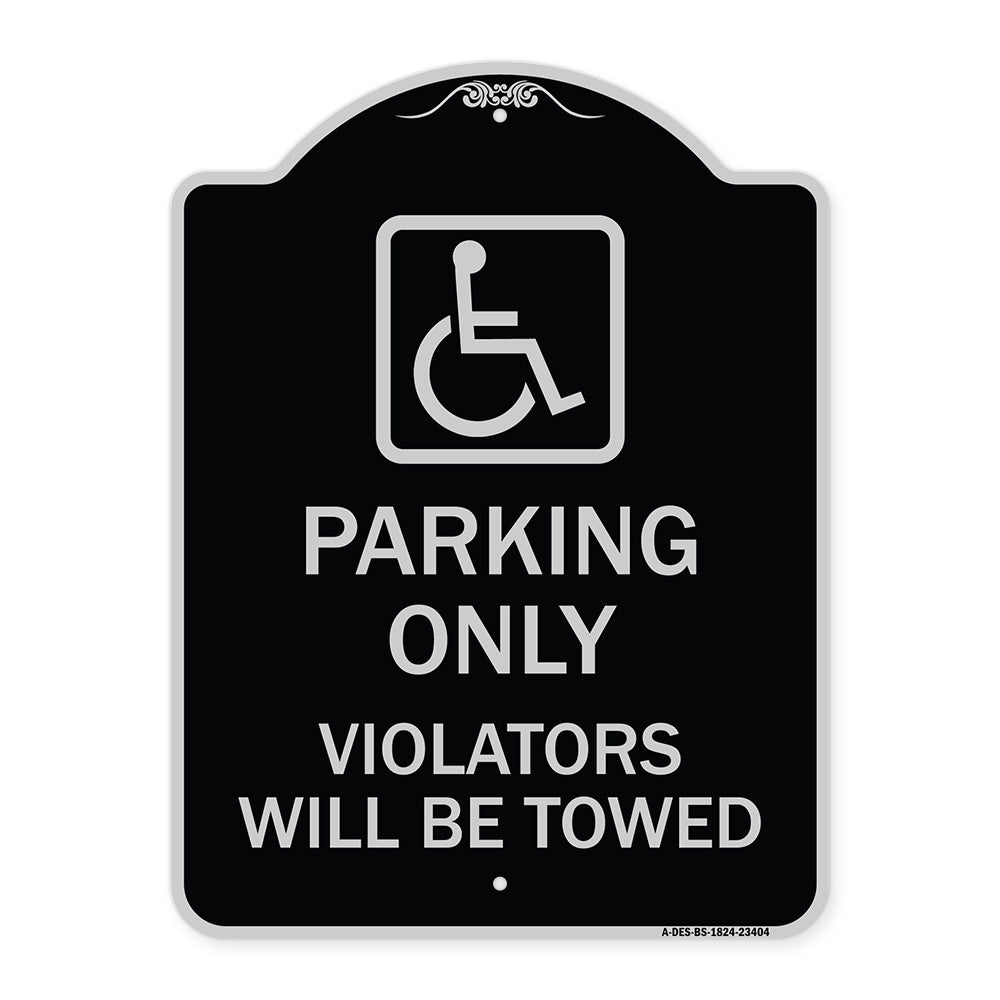 Parking Only Violators Will Be Towed (Handicapped Symbol)