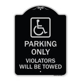 Parking Only Violators Will Be Towed (Handicapped Symbol)