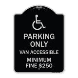 Parking Only Van Accessible Minimum Fine $250