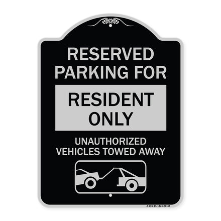 Parking Lot Sign Reserved Parking for Residents Only Unauthorized Vehicles Towed Away (With Tow Away Graphic