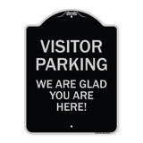Parking Area Sign Visitor Parking - We Are Glad You Are Here!