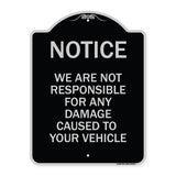 Notice Not Responsible for Damage