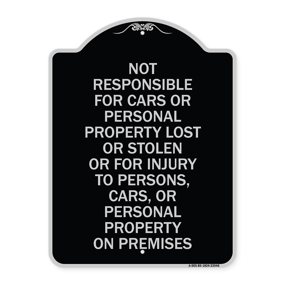 Not Responsible for Cars or Personal Property Lost or Stolen or for Injury to Persons