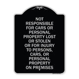 Not Responsible for Cars or Personal Property Lost or Stolen or for Injury to Persons