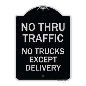 No Thru Traffic - No Trucks Except Delivery