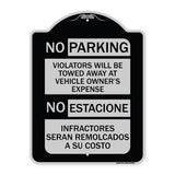 No Parking Violators Will Be Towed Away at Vehicle Owner's Expense - No Estacione Infractores Seran Remolcado a Su Costo
