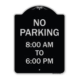 No Parking 8-00 Am to 6-00 Pm