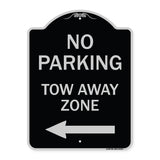 No Parking Tow Away Zone with Left Arrow