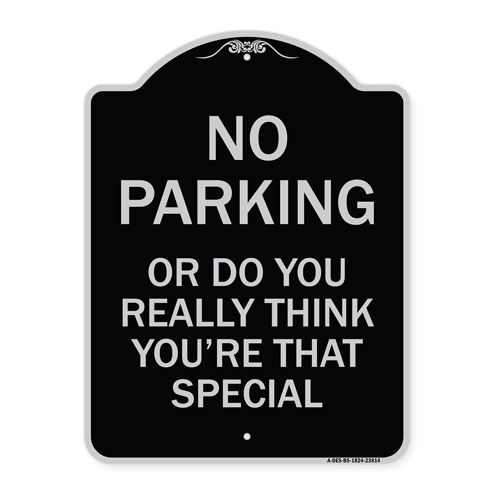 No Parking or Do You Really Think You Are That Special
