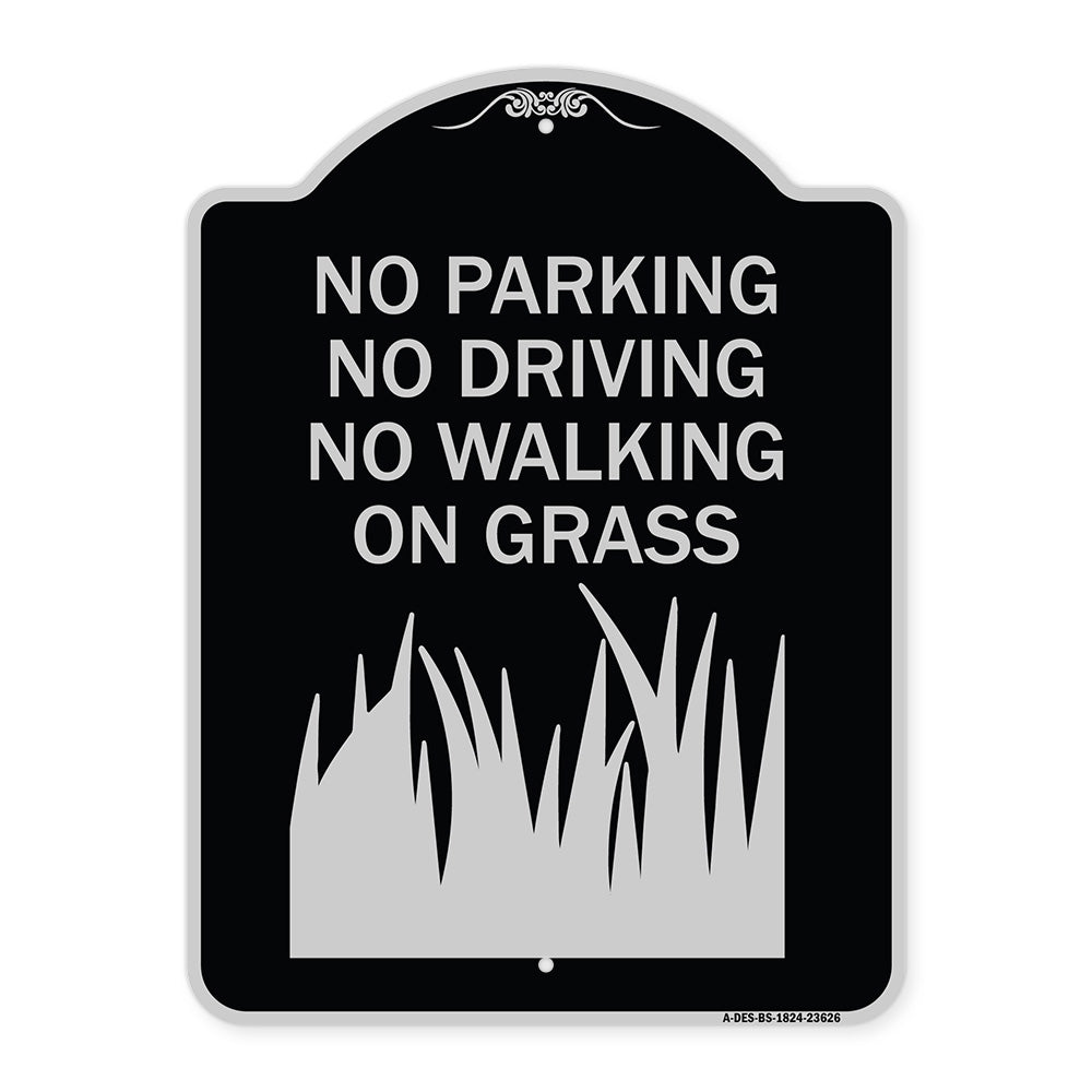 No Parking Driving or Walking on Grass
