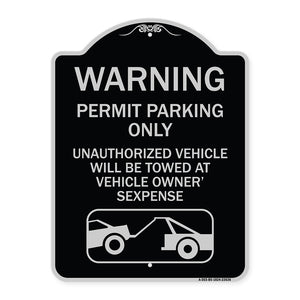 No Parking Without Permit Warning Sign Permit Parking Only Unauthorized Vehicles Will Be Towed at Vehicle Owner's Expense
