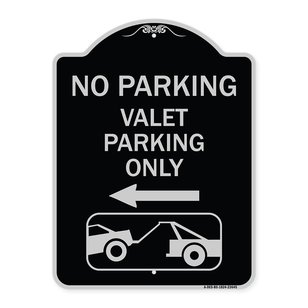 No Parking Valet Parking Only (With Left Arrow) (With Car Tow Graphic)