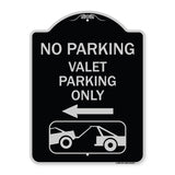 No Parking Valet Parking Only (With Left Arrow) (With Car Tow Graphic)