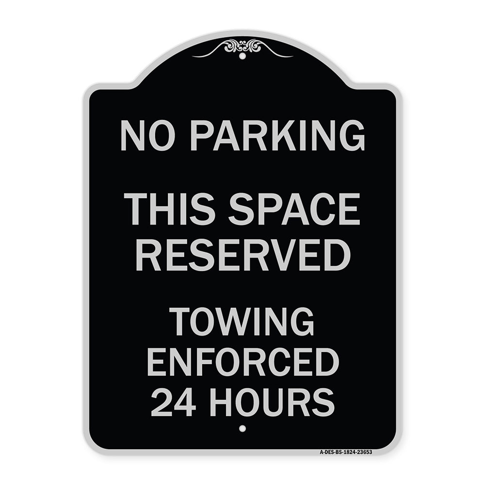 No Parking This Space Reserved Towing Enforced 24 Hours