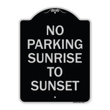 No Parking Sunrise to Sunset (In Daylight)