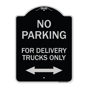 No Parking Sign No Parking for Delivery Trucks Only (With Bidirectional Arrow)