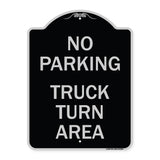 No Parking Sign No Parking - Truck Turn Area