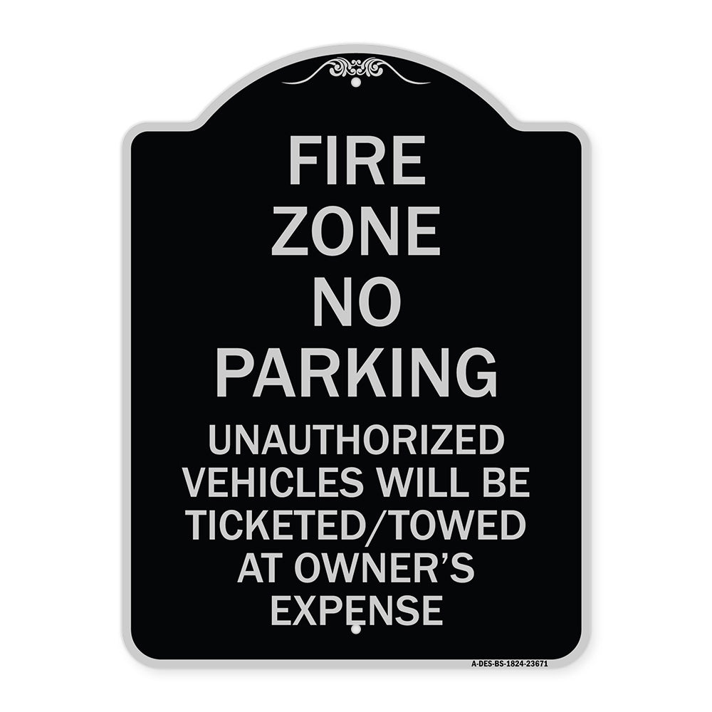 No Parking Sign Fire Zone Unauthorized Vehicles Will Be Ticketed Towed at Owner Expense