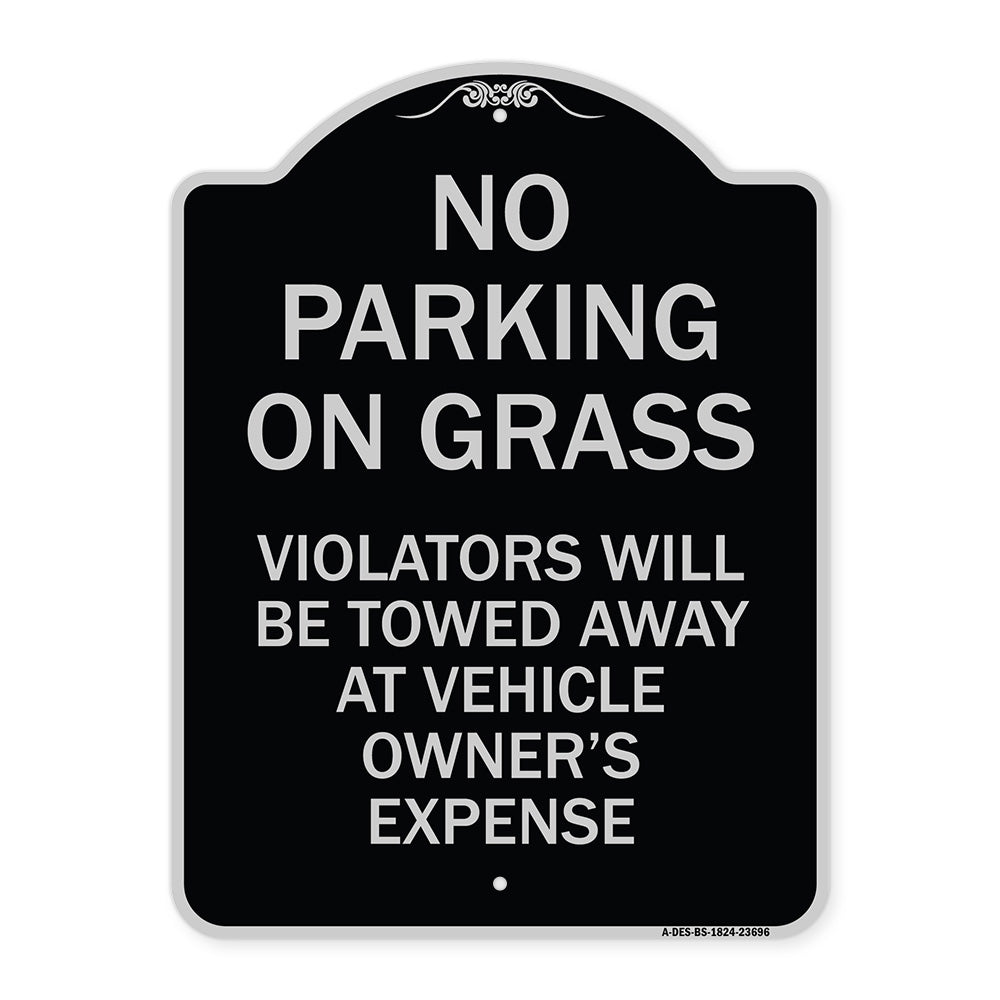 No Parking on Grass Violators Will Be Towed Away at Vehicle Owner's Expense