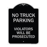 No Parking No Truck Parking Violators Will Be Prosecuted