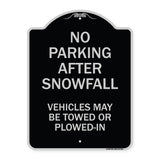 No Parking After Snowfall Vehicles May Be Towed or Plowed-In