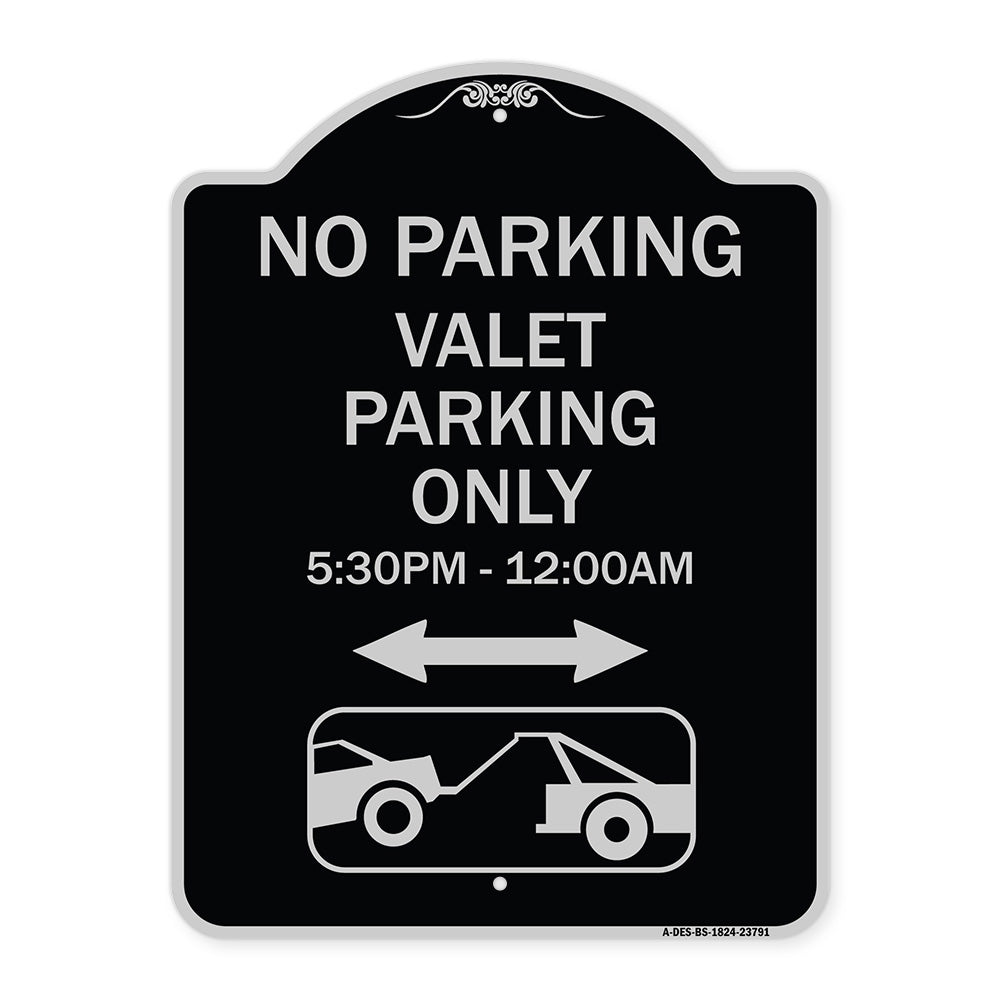 No Parking - Valet Parking Only 5-30pm-12-00am (With Bi-Directional Arrow & Tow Away Graphic)