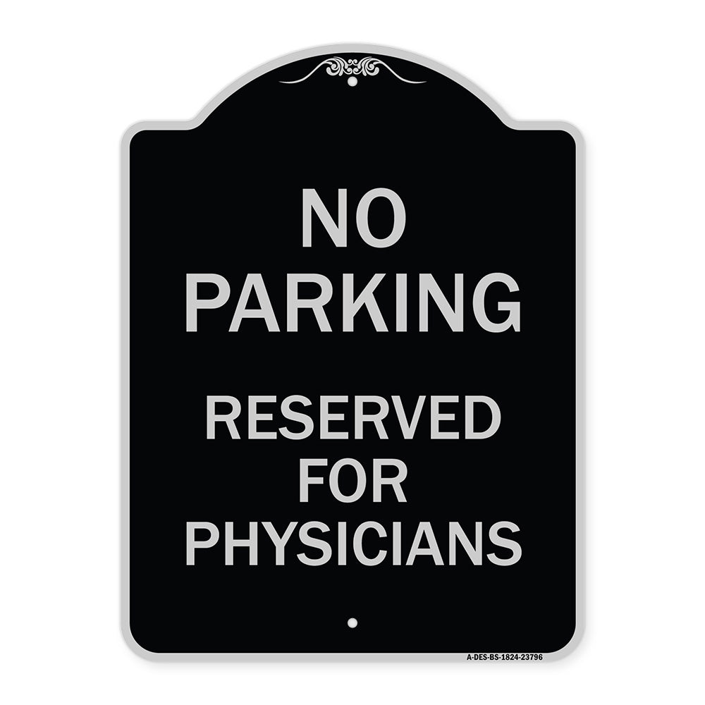 No Parking - Reserved for Physicians