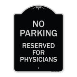 No Parking - Reserved for Physicians