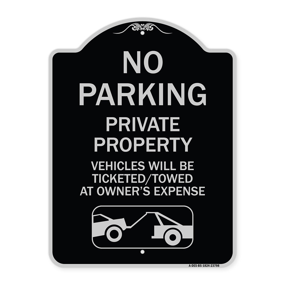 No Parking - Private Property Vehicles Will Be Ticketed Towed at Owner's Expense (With Car Tow Graphic)