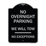 No Overnight Parking We Will Tow - No Exceptions
