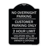No Overnight Parking Customer Parking Only 2 Hour Limit Violators Will Be Towed at Vehicle Owner's Expense