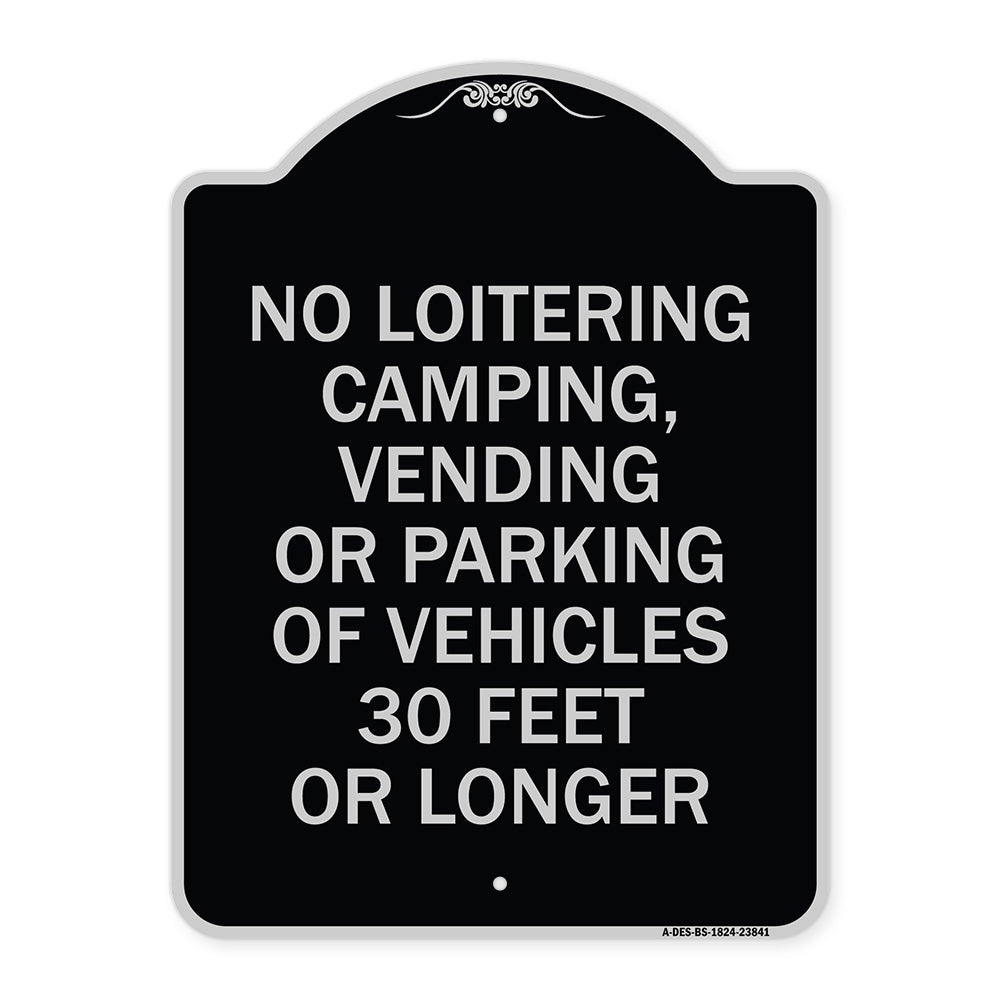 No Loitering Camping Vending or Parking of Vehicles 30 Feet or Longer