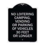 No Loitering Camping Vending or Parking of Vehicles 30 Feet or Longer