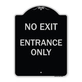 No Exit Entrance Only