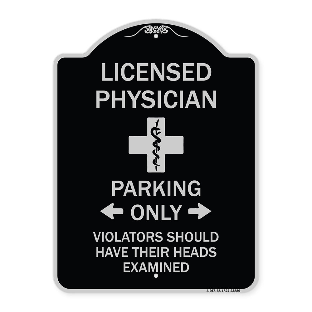 Licensed Physician Parking Only Violators Should Have Their Heads Examined