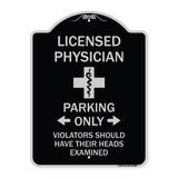 Licensed Physician Parking Only Violators Should Have Their Heads Examined