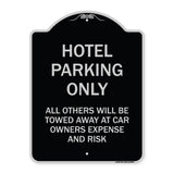 Hotel Parking Only All Others Towed Sign