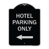 Hotel Parking Only (With Left Arrow)