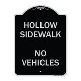 Hollow Sidewalk No Vehicles