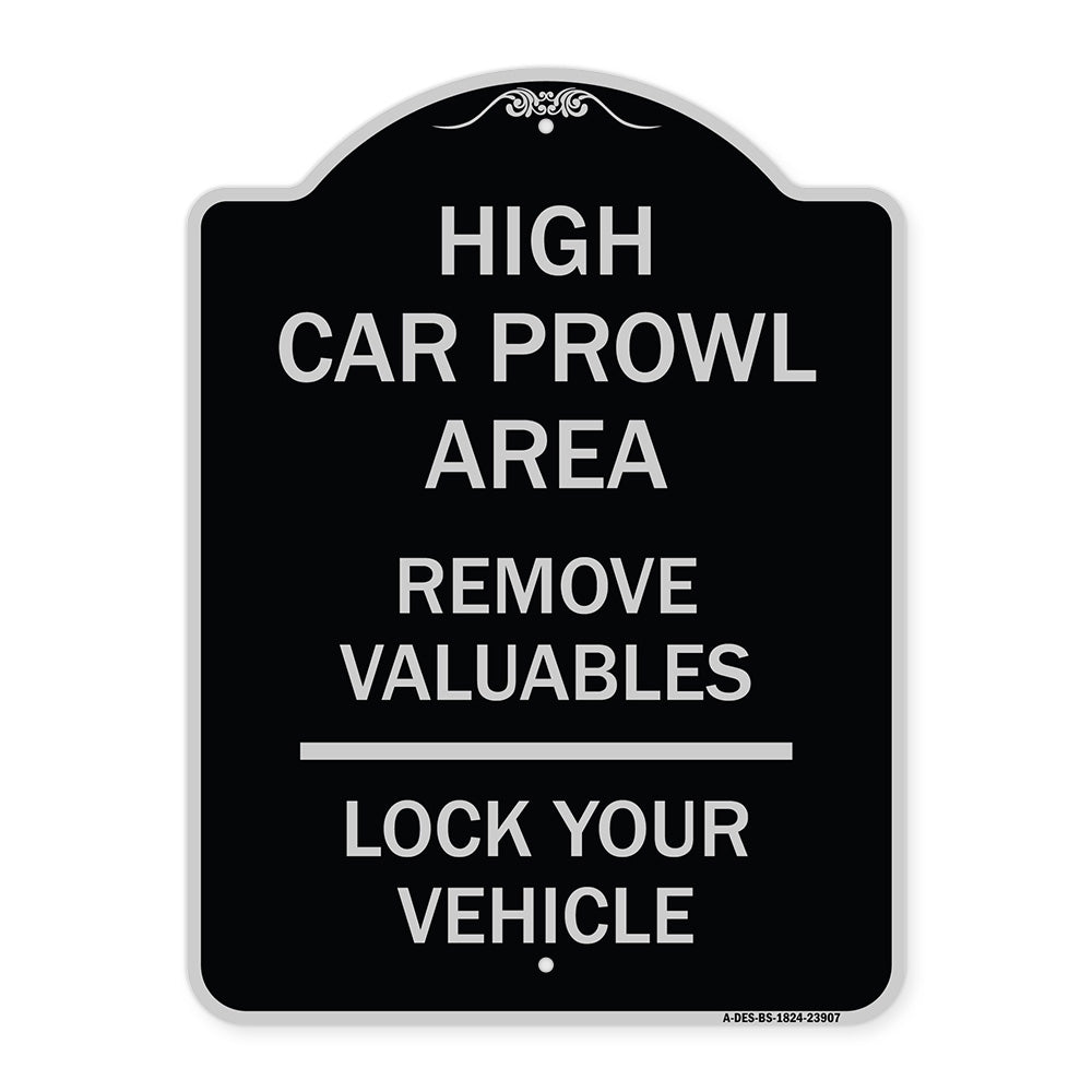 High Car Prowl Area Remove Valuables Lock Your Vehicle