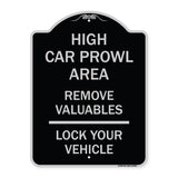 High Car Prowl Area Remove Valuables Lock Your Vehicle