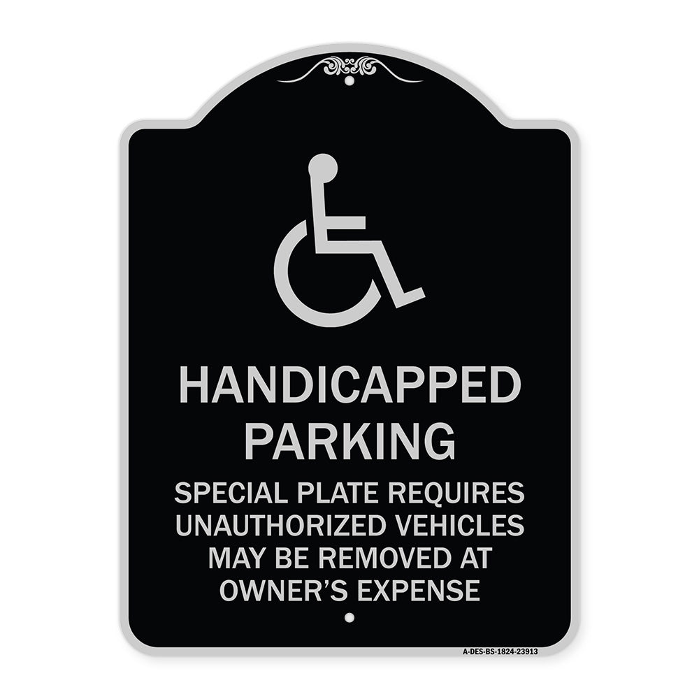 Handicapped Parking - Special Plate Required - Unauthorized Vehicles May Be Removed at Owner's Expense