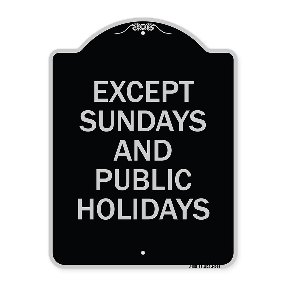 Except Sundays and Holidays Supplementary Sign