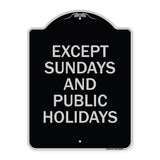 Except Sundays and Holidays Supplementary Sign