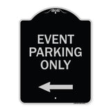 Event Parking Only (With Left Arrow)